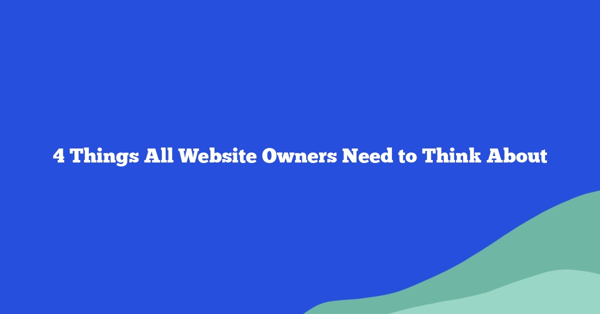 4 Critical Elements Every Website Owner Must Optimize
